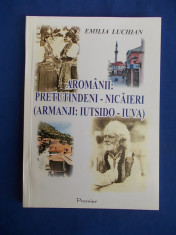 EMILIA LUCHIAN - AROMANII : PRETUTINDENI-NICAIERI ( ARMANJI:IUTSIDO-IUVA) -2007* foto