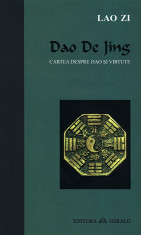 Lao Tzi - Dao De Jing. Cartea despre Dao si virtute. foto