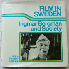 FILM IN SWEDEN:INGMAR BERGMAN AND SOCIETY/MARIA BERGOM-LARSSON 1978(LB. ENGLEZA)