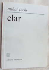 MIHAI TECLU - CLAR (VERSURI) [editia princeps, 1985]