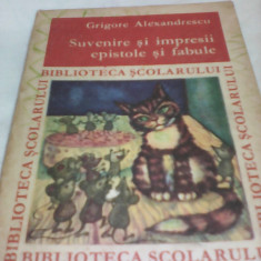 SUVENIRE SI IMPRESII EPISTOLE SI FABULE-GRIGORE ALEXANDRESCU