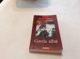 MIHAIL BULGAKOV GARDA ALBA,RF10/3, 2003, Polirom, A.I. Odobescu