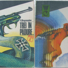 Volum - Carti - Col. DELFIN ( 87 ) - TREI in PADURE - 2 vol. - V. Bogomolov