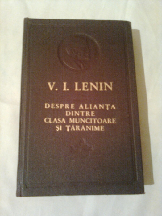 V.I.LENIN DESPRE ALIANTA DINTRE CLASA MUNCITOARE SI TARANIME