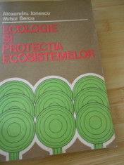 ALEXANDRU IONESCU--ECOLOGIE SI PROTECTIA ECOSISTEMELOR - 1988 foto