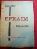 Eugen Ciontea - Efraim - Drama in 4 acte -Prima Ed. 1942