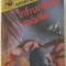 Volum - Carti - Col. DELFIN ( 106 ) - Infruntand Marile - August Hobart