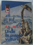 Volum - Carti - Col. DELFIN ( 99 ) - Unde se avanta VULTURII - Alistair Maclean