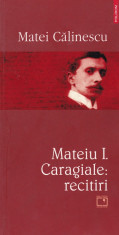 Matei Calinescu - Mateiu I. Caragiale : recitiri - 548598 foto