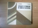 N4 Aplicatii si probleme de radio si televiziune - I. Constantin, etc, Alta editura