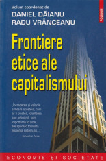 Daniel Daianu (coord.) - Frontiere etice ale capitalismului - 548604 foto