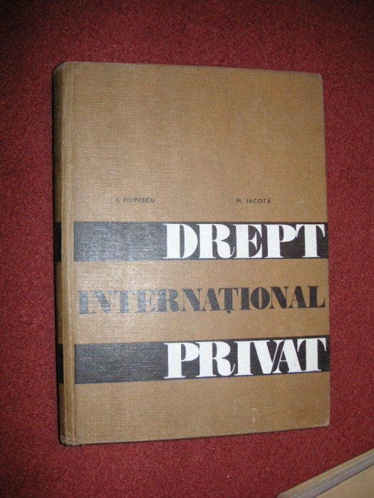 Drept international privat - Ion P. Filipescu,M. Jacota
