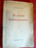 Ramiro Ortiz -In ciuda Submarinelor -Ziarul unui pribeag roman de la Arhangelsk