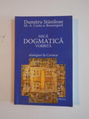 MICA DOGMATICA VORBITA. DIALOGURI L CERNICA de DUMITRU STANILOAE, COSTA DE BEAUREGARD, EDITIA A III-A 2007 foto