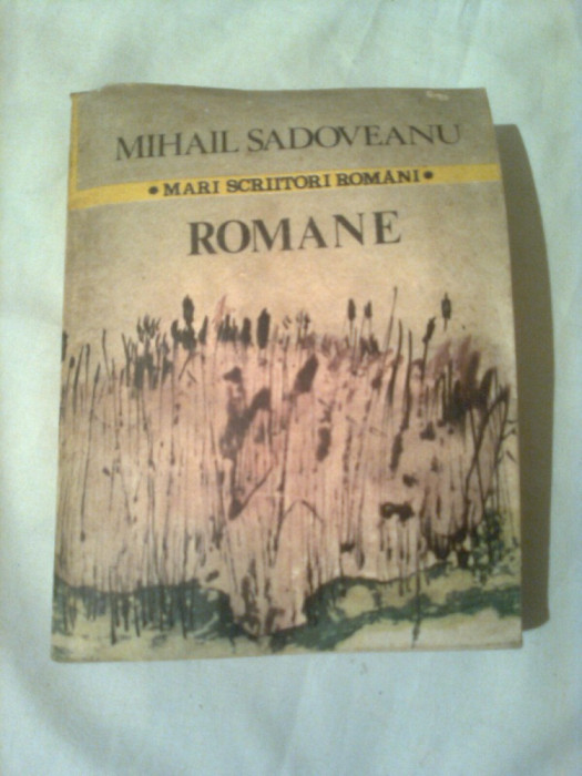 MIHAIL SADOVEANU ~ ROMANE