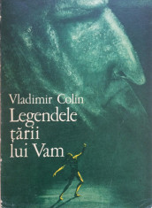 LEGENDELE TARII LUI VAM - Vladimir Colin foto