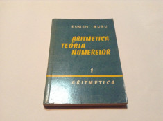 Aritmetica Si Teoria Numerelor - Eugen Rusu vol 1,rm3 foto