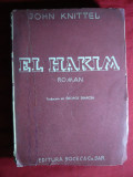 John Knittel - El Hakim ,interbelica , trad. G.Sbarcea ,Ed.Socec