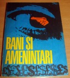 Bani si Amenintari - 13 nuvele politiste