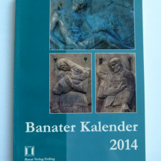 BANAT-CALENDARUL BANATULUI/BANATER KALENDER 2014, ADA KALEH, TIMISOARA/ ERDING