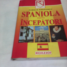 SPANIOLA PENTRU INCEPATORI CAMELIA RADULESCU,EDITURA NICULESCU 1999