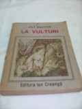 Cumpara ieftin GALA GALACTION-LA VULTURI,EDITURA ION CREANGA1988