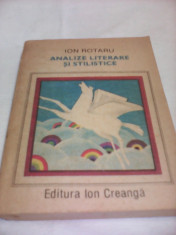 ANALIZE LITERARE SI STILISTICE-ION ROTARU,EDITURA ION CREANGA 1987 foto