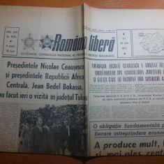 ziarul romania libera 26 iulie 1973-vizita lui ceausescu in jud. tulcea
