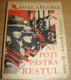 Nu poti pastra restul - Peter Cheyney