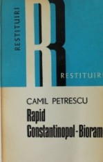 Rapid Constantinopol - Bioram de Camil Petrescu foto