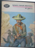 Volum - Carti - ( 1156 ) - EL ZARCO - Ignacio Manuel Altamirano ( A6 ), 1985