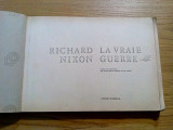 RICHARD NIXON - La Vraie Guerre - Albin Michel, 1980. 360 p. - ex. copie xerox