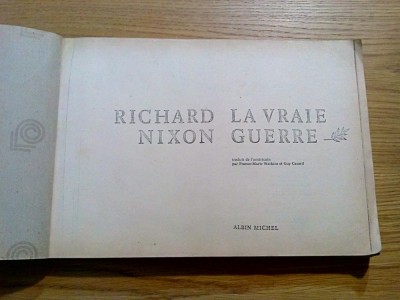 RICHARD NIXON - La Vraie Guerre - Albin Michel, 1980. 360 p. - ex. copie xerox foto