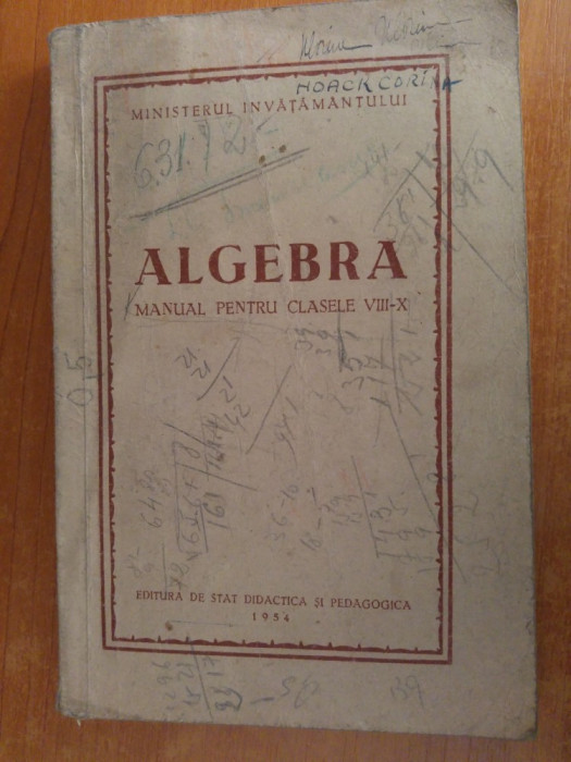 manual de algebra pt. clasele 8-10 din anul 1954