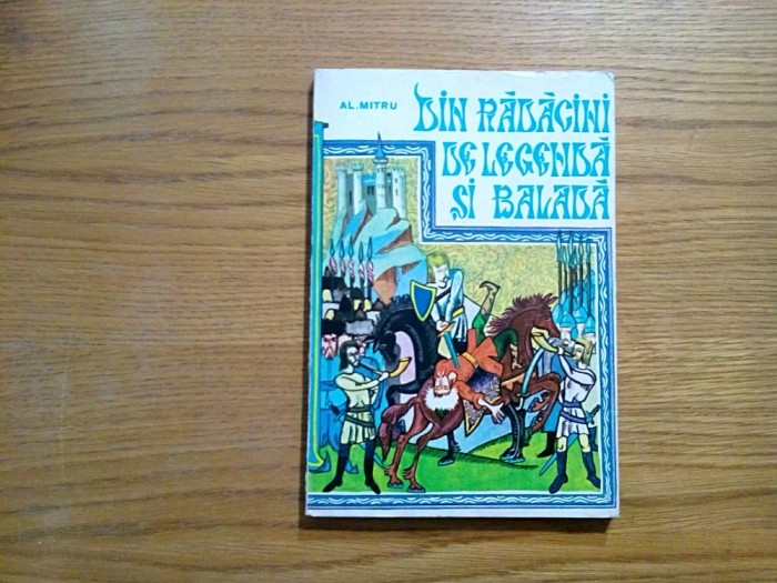 DIN RADACINI DE LEGENDA SI BALADA - Al. Mitru - desene: Mircea Nicolau - 1982 foto mare DIN RADACINI DE LEGENDA SI BALADA - Al. Mitru - desene: Mircea Nicolau - 1982 foto mare