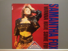 SAMANTHA FOX - I WANNA HAVE SOME FUN (1988/JIVE REC/RFG) - Vinil/Vinyl/Impecabil foto