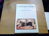 CANTI PER EUROPA Oratorio - Theodor Grigoriu (autograf) - 1979, 144 p., Alta editura