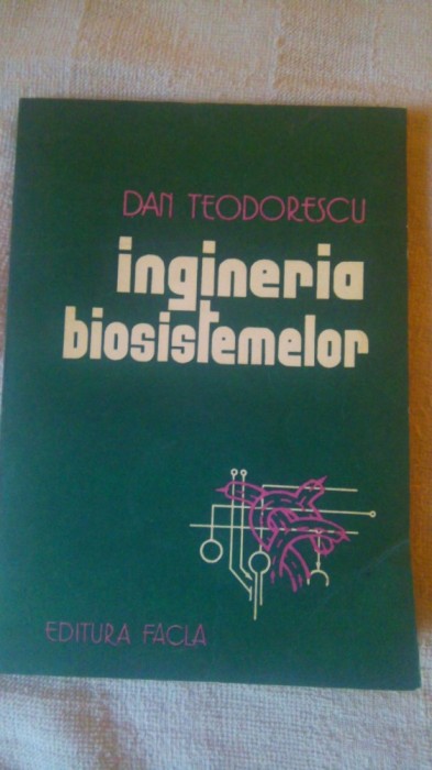 Ingineria biosistemelor-Dan Teodorescu