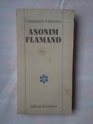 (C327) CONSTANTIN MATEESCU - ANONIM FLAMAND foto