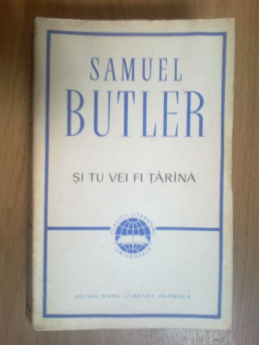 n6 Samuel Butler - Si tu vei fi tarana