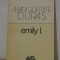 EMILY L.-MARGUERITE DURAS