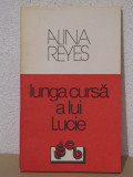 LUNGA CURSA A LUI LUCIE- Alina Reyes, 1992