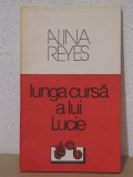 LUNGA CURSA A LUI LUCIE- Alina Reyes, 1992