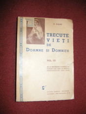 Trecute vieti de doamne si domnite - C. Gane (vol.3) - 1936 foto