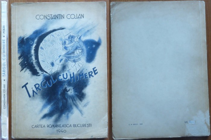 Constantin Cojan, Targul cu Himere, 1940, editia 1 cu autograf, autor legionar