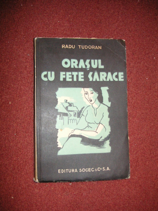 Radu Tudoran - Orasul cu fete sarace - Nuvele - 1940 - prima editie