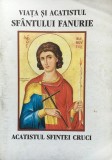 Viata si Acatistul Sfantului Fanurie - Editura Agapis, 2001, 95 pagini, Carte Crestinism