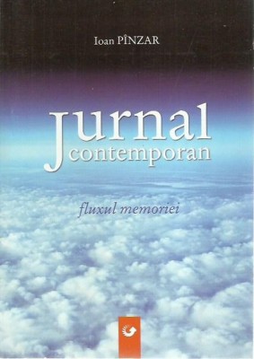 AS* - Ioan Pinzar - JURNAL CONTEMPORAN, FLUXUL MEMORIEI foto