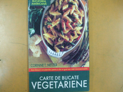 Carte de bucate vegetariene Corinne T. Netzer Timisoara 2000 foto