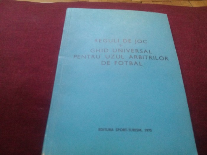 REGULI DE JOC SI GHID UNIVERSAL PENTRU UZUL ARBITRILOR 1975